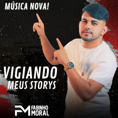 シングル/Vigiando Meus Storys/Fabinho Moral