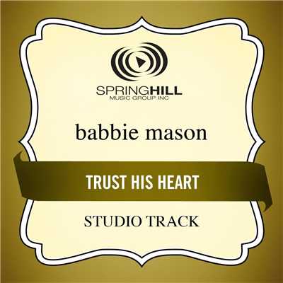 アルバム/Trust His Heart/Babbie Mason