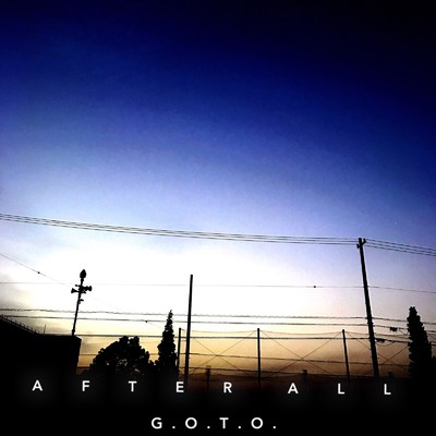 AFTER ALL/G.O.T.O.