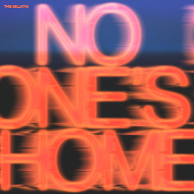 シングル/No One's Home/The Million