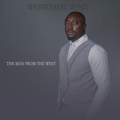 The Man From The West/WestCoast Wind