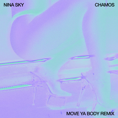 Move Ya Body (Remix)/ニーナ・スカイ／CHAMOS