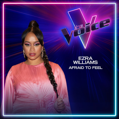 シングル/Afraid To Feel (The Voice Australia 2023 Performance ／ Live)/Ezra Williams