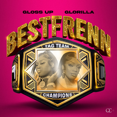 Bestfrenn (Clean) (featuring GloRilla)/Gloss Up