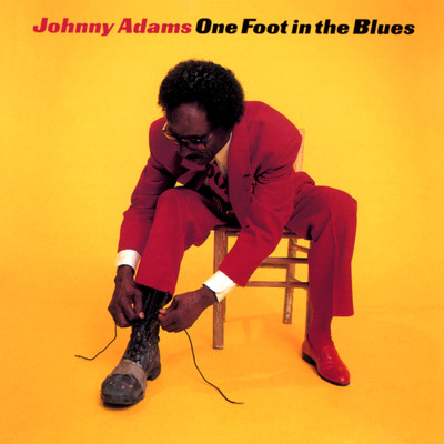 One Foot In The Blues/Johnny Adams