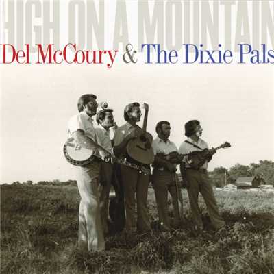 When I Stop Dreaming/Del McCoury／The Dixie Pals
