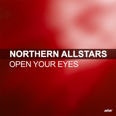 シングル/Open Your Eyes (Extended Mix)/Northern Allstars