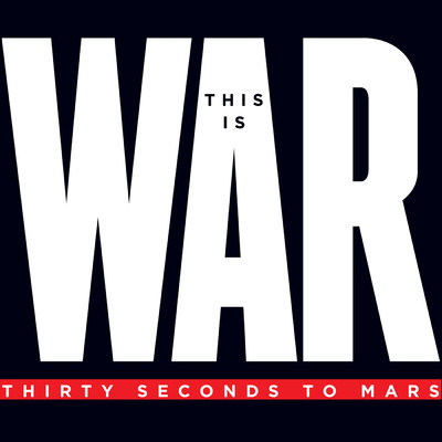 This Is War (Deluxe)/サーティー・セカンズ・トゥ・マーズ