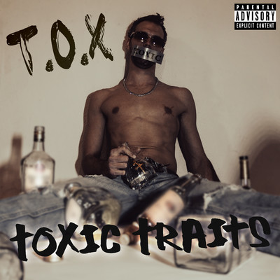 Toxic Traits/T.O.X