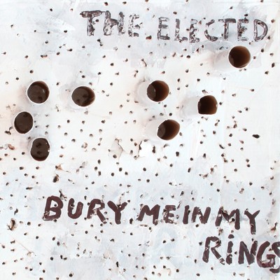 アルバム/Bury Me in My Rings/The Elected