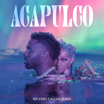Acapulco (Michael Calfan Remix)/Jason Derulo
