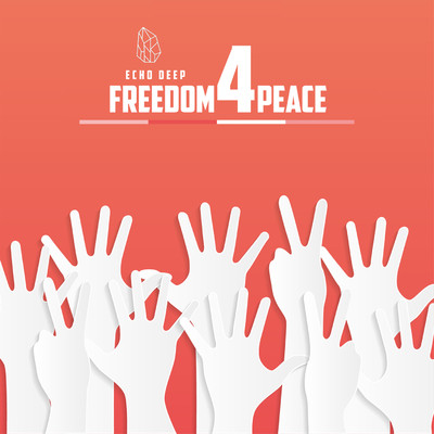 Freedom For Peace/Echo Deep