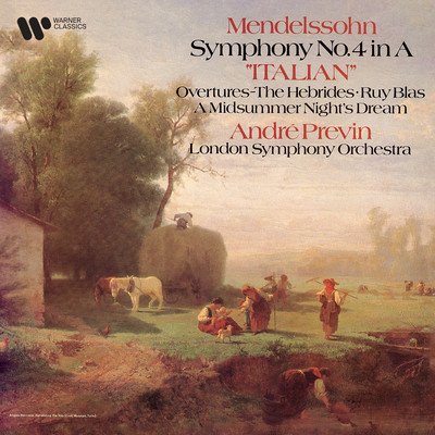 アルバム/Mendelssohn: Symphony No. 4 ”Italian”, The Hebrides, Ruy Blas & Overture from A Midsummer Night's Dream/Andre Previn