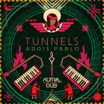 Tunnels/Addis Pablo