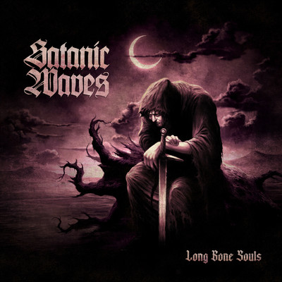 Long Gone Souls/Satanic Waves