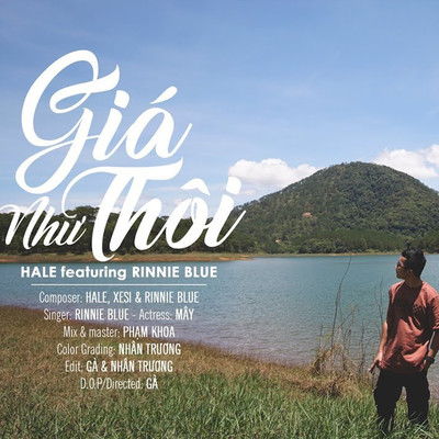 Gia Nhu Thoi (feat. Rinnie Blue, Xesi)/Hale