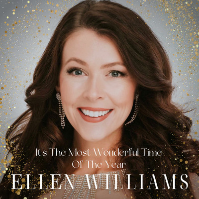 It's The Most Wonderful Time Of The Year/Ellen Williams