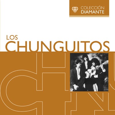 アルバム/Coleccion Diamante: Los Chunguitos/Los Chunguitos