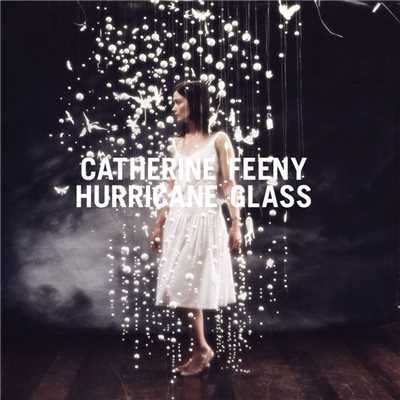 Hurricane Glass/Catherine Feeny