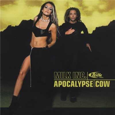 Apocalypse Cow (The Millenium Edition)/Milk Inc.