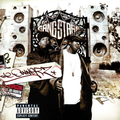 The Ownerz (Explicit)/Gang Starr