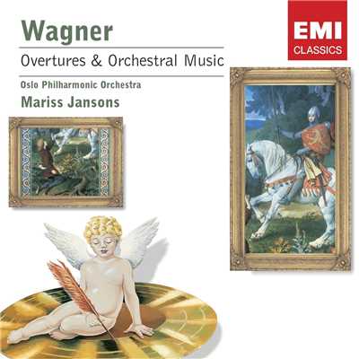 Wagner: Overtures and Preludes from the Operas/Oslo Philharmonic Orchestra & Mariss Jansons