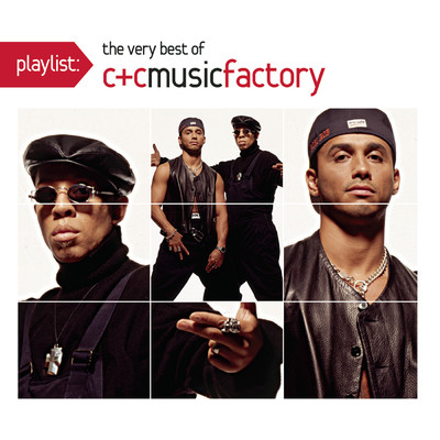 Playlist: The Very Best Of C & C Music Factory/C+C Music Factory