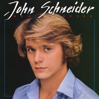 アルバム/Now Or Never/John Schneider
