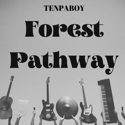 シングル/Forest Pathway/TENPABOY