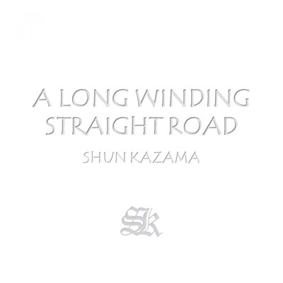 A LONG WINDING STRAIGHT ROAD/風間瞬