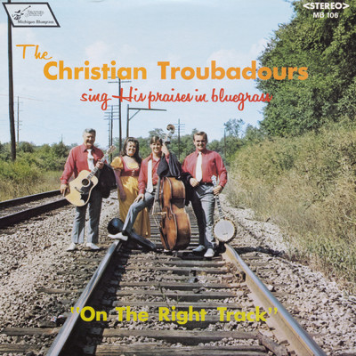 On the Right Track/The Christian Troubadours