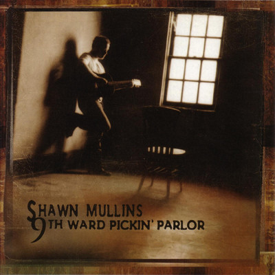 アルバム/9th Ward Pickin' Parlor/Shawn Mullins