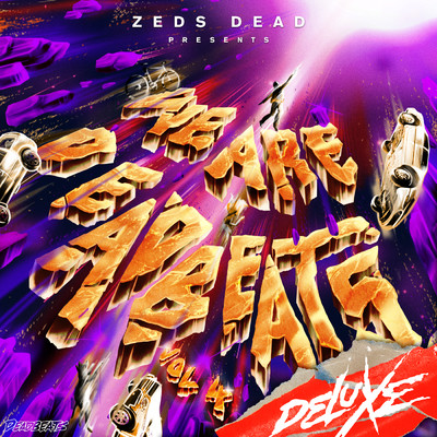 We Are Deadbeats (Explicit) (Vol. 4／Deluxe)/ゼッズ・デッド