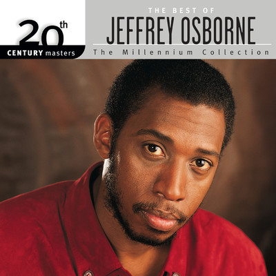 20th Century Masters: The Best Of Jeffrey Osborne/ジェフリー・オズボーン