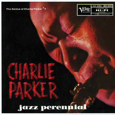 Jazz Perennial: The Genius Of Charlie Parker #7/チャーリー・パーカー