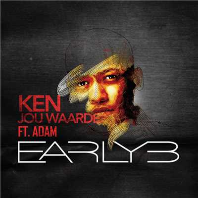 シングル/Ken Jou Waarde (featuring Adam)/Early B