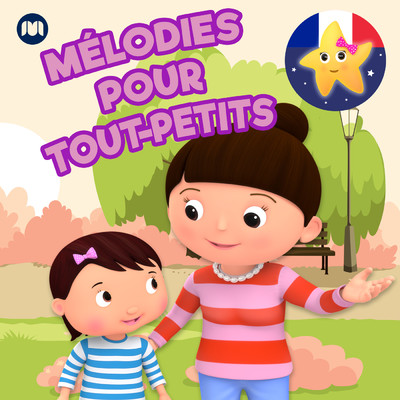 Melodies pour tout-petits/Little Baby Bum Comptines Amis