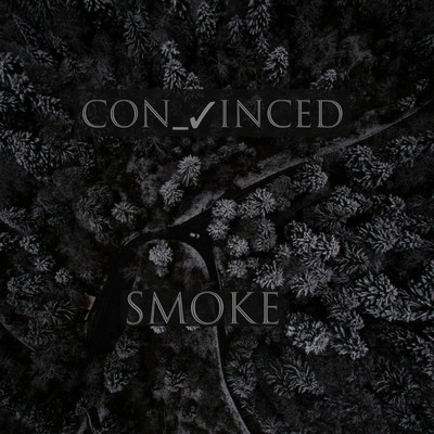 Smoke/Con_ Vinced