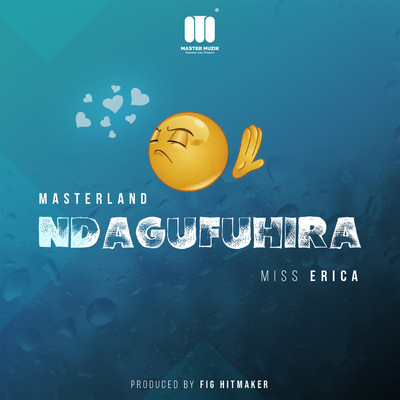 シングル/Ndagufuhira (feat. Miss Erica)/Masterland