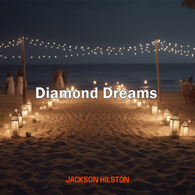 シングル/Diamond Dreams/Jackson Hilston