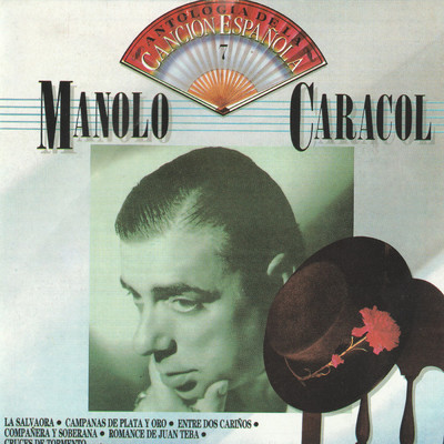 アルバム/Antologia de la Cancion Espanola/Manolo Caracol