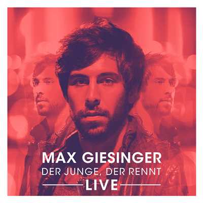 Der Junge, der rennt (Live Version)/Max Giesinger