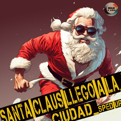 Santa Claus llego a la ciudad (Sped Up Version)/High and Low HITS