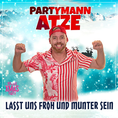 シングル/Lasst uns froh und munter sein/Partymann Atze