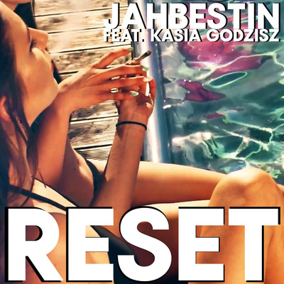 Reset (feat. Kasia Godzisz)/Jahbestin