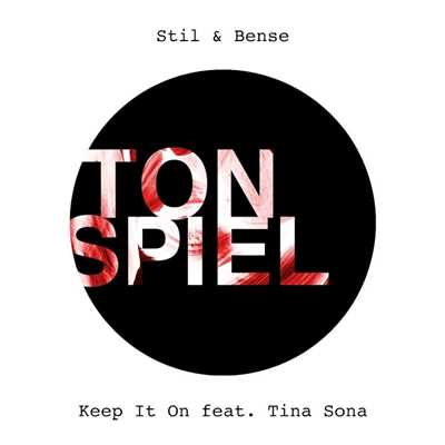 シングル/Keep It On (feat. Tina Sona) [Radio Edit]/Stil & Bense