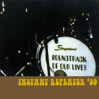 アルバム/Instant Repeater '99/The Soundtrack Of Our Lives