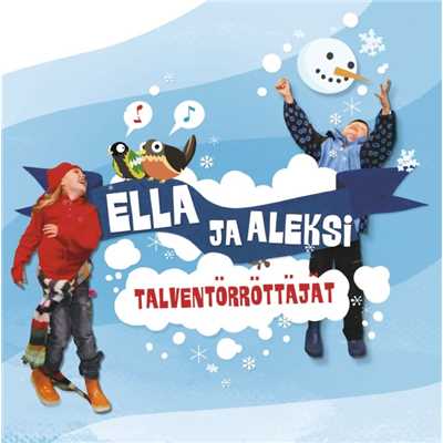アルバム/Talventorrottajat/Ella ja Aleksi