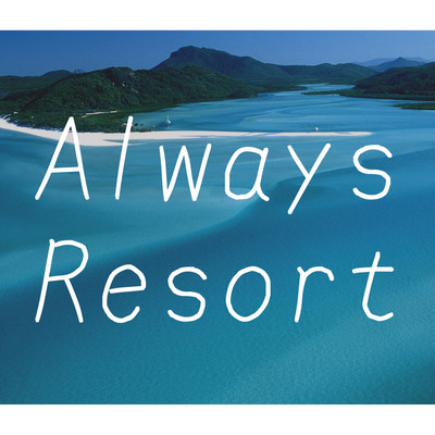アルバム/Always Resort/Relax Sunday Music