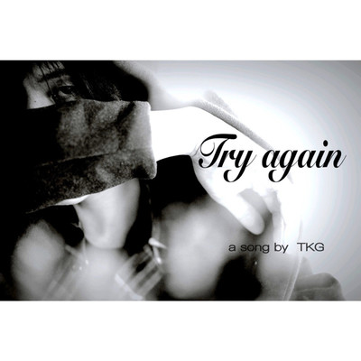 シングル/Try again/TKG
